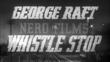 Whistle Stop (1946) – Dark Small‑Town Noir of Jealousy, Crime & Desire
