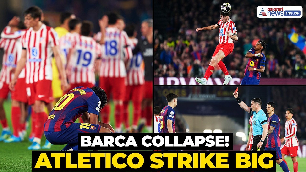 Barcelona vs Atletico Madrid Highlights: 10-Man Barca Collapse in 2-0 UCL Shock at Camp Nou