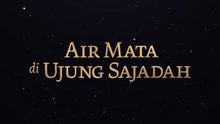 Air Mata Di Ujung Sajadah (2023) | Indonesian Movies