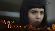 Apoy Sa Dugo: Will Vanessa hurt Angel like the others did? (Episode 27)