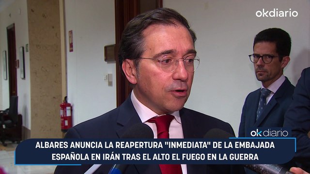 Albares anuncia la reapertura «inmediata» de la embajada española en Irán tras el alto el fuego en la guerra