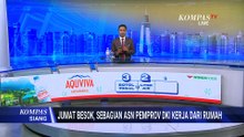 Jumat Besok Pemberlakuan WFH untuk ASN Pemprov DKI Jakarta | KOMPAS SIANG