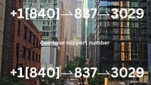 【*ONE*】≋{{CoMpLeTe%List}} of Official Coinbase CuStomer SeRvIcE™️Wallet Support Numbers ≋ ≋