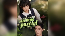 Mi amor a tiempo parcial (Doblado) #En Espanol