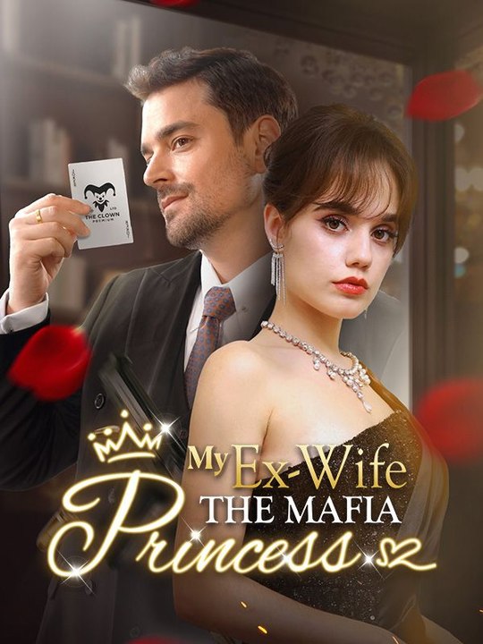 My Ex-Wife The Mafia Princess