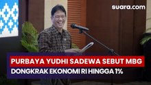Purbaya Yudhi Sadewa Sebut Program MBG Berpotensi Dongkrak Ekonomi RI hingga 1 Persen