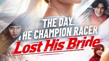 The Day the Champion Racer Lost His Bride