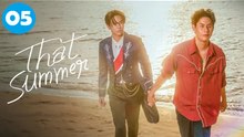 That Summer Episode 5 EngSub
