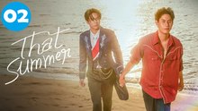 That Summer (2025) Ep2 | EngSub