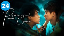 Revenged Love Episode 20 | Engsub