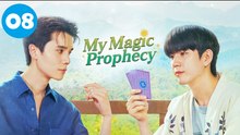 My Magic Prophecy Episode 8 | Engsub