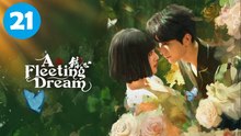 A Fleeting (2025) Episode 21 | Engsub