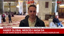 Mescid-i Aksa 41 gün sonra ibadete açıldı
