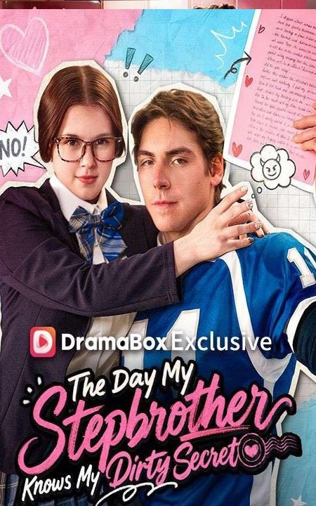 The Day My Stepbrother Knows My Dirty Secret Short Drama