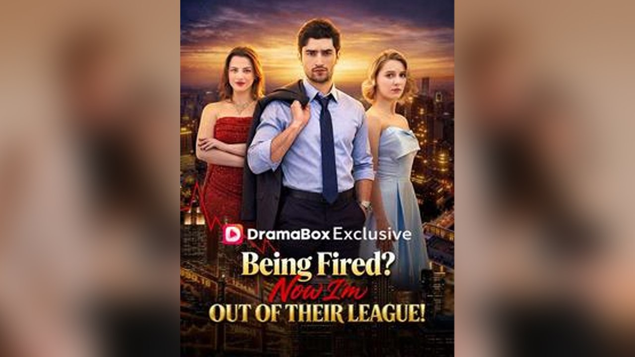 Being Fired? Now I'm Out Of Their League