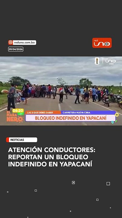 Atención conductores:reportan un BLOQUEO indefinido en Yapacaní