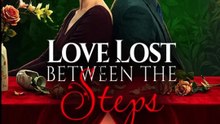 Love Lost Between the Steps-  🧡🍏 🔥 (2026) - FULL ENGSUB