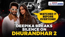 Deepika Padukone Breaks Silence On Dhurandhar 2 | 'Watched It Before You All' Stuns Fans