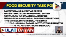 D.A., binuo ang isang Food Security Task Force para tutukan ang pagtaas ng presyo ng langis | ulat ni Carlo Luis Candelaria