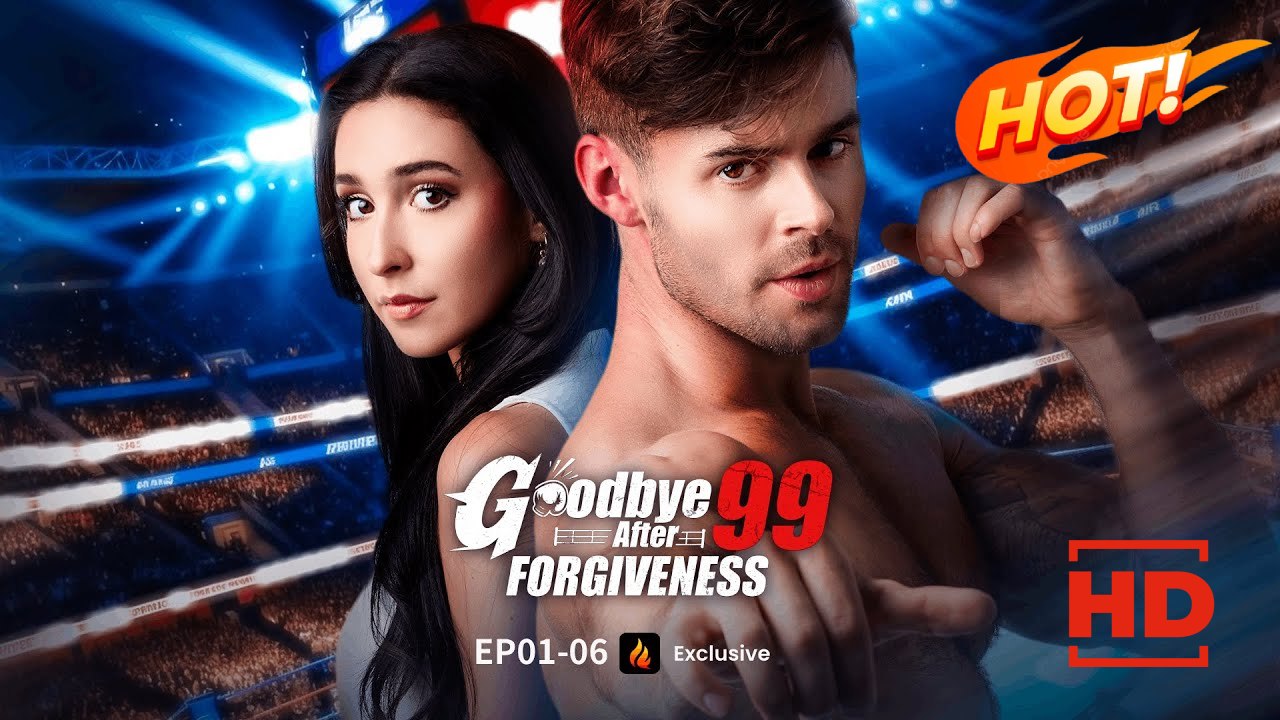 Goodbye After 99 Forgiveness | Full Movie HD - Dram ShortFilms Hot omance Toxic Romance Modern Forbidden Love Intimate Love Triangle
