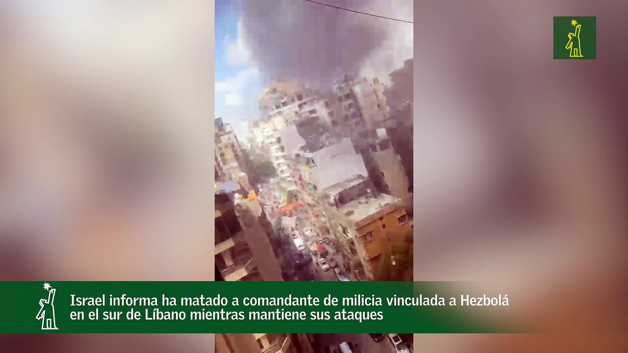 Israel informa ha matado a comandante de milicia vinculada a Hezbolá en el sur de Líbano mientras mantiene sus ataques