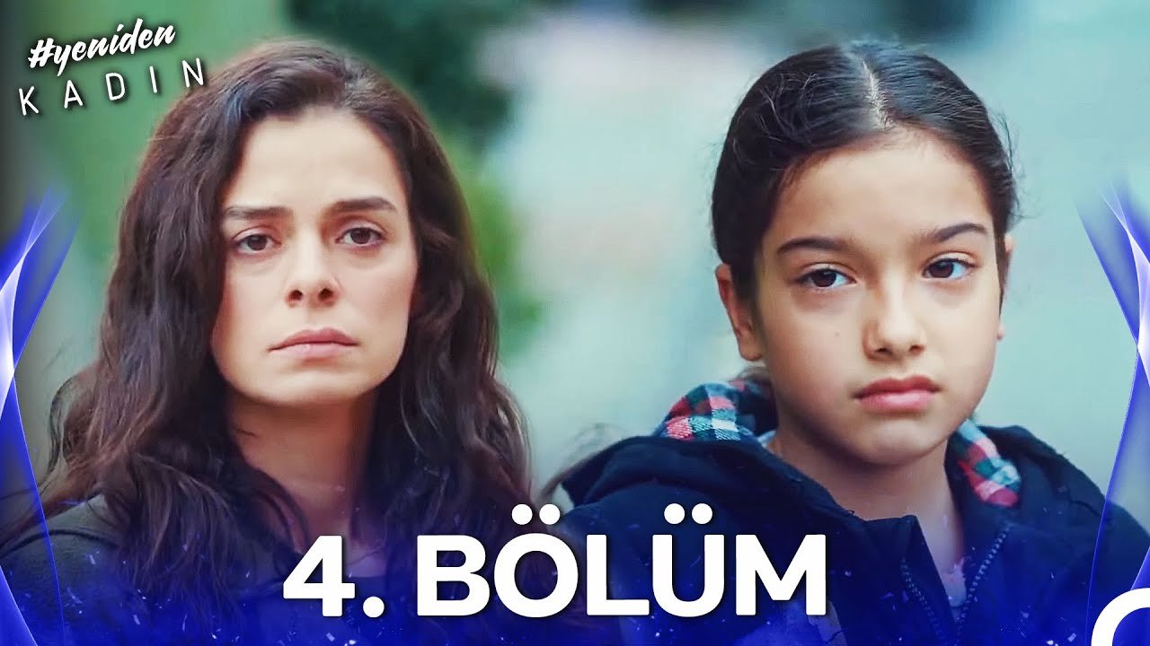 #YENİDEN Kadın 4. Bölüm