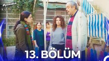 #YENİDEN Kadın 13. Bölüm