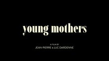 YOUNG MOTHERS | Trailer