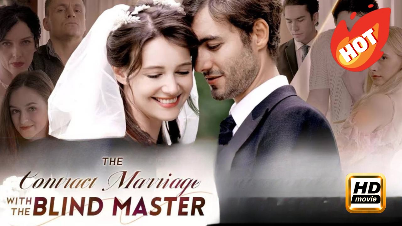 The Contract Marriage With The Blind Master | Full Movie HD - Drama Romance Modern Romantic Regrettable Love Triangle Conspiracy Sentimental France Contemporary All Ages CEO ShortFilms