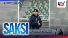 Libu-libong fans kabilang ang ilang Kapuso stars at personalities, dumalo sa kick-off ng BTS World tour sa South Korea | Saksi