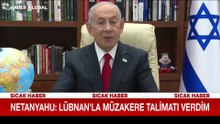 Netanyahu, Lübnan ile doğrudan müzakerelere başlayacaklarını açıkladı