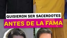 Famosos que quisieron ser sacerdotes antes de la fama