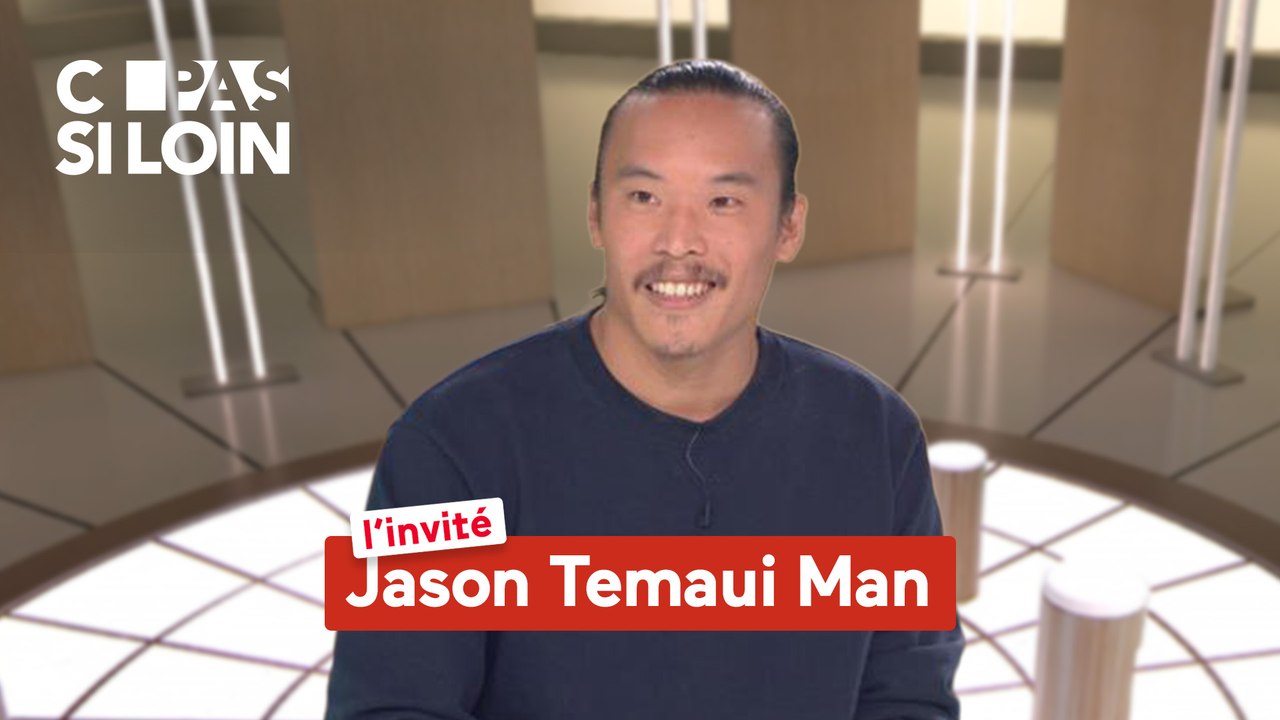 C pas si loin - Jason Temaui Man, invité de C p...