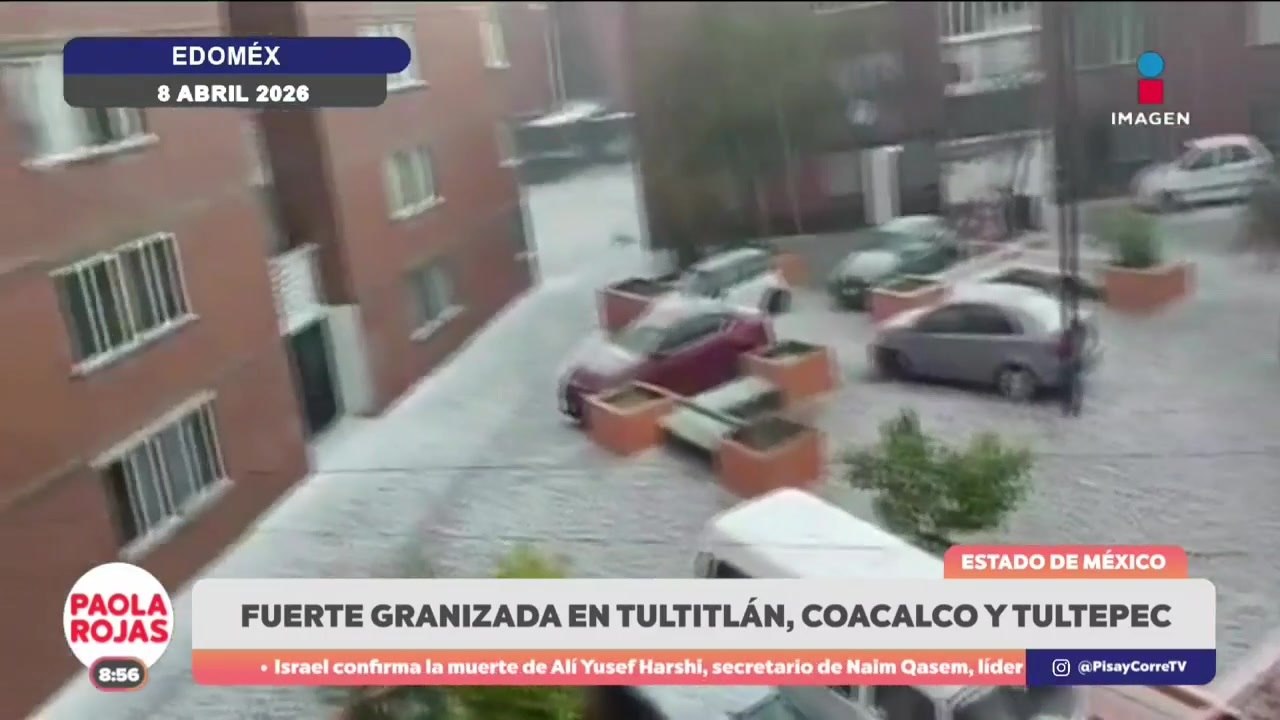 Edomex se pinta de blanco tras intensa granizada | DPC con Paola Rojas