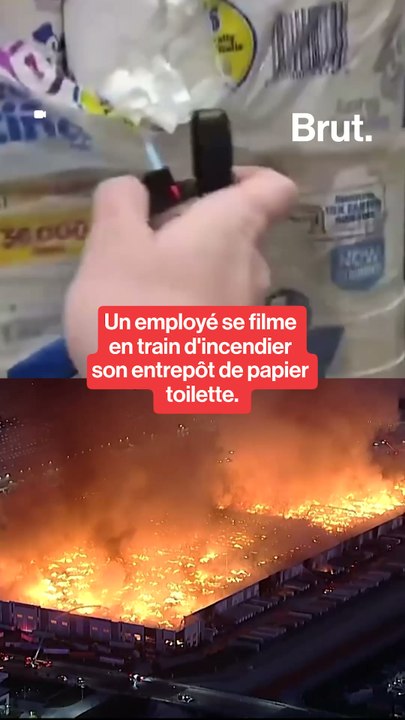Un employé se filme en train d'incendier son entrepôt de papier toilette.