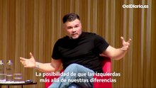 Rufián, sobre la izquierda: "Más allá de las putadas que se han hecho tenemos que hablar"