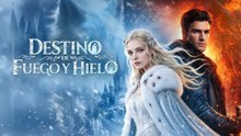 Destino de Fuego y Hielo (Doblado Español) Reelshort