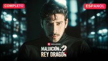 Maldición del Rey Dragón (Doblado Español)