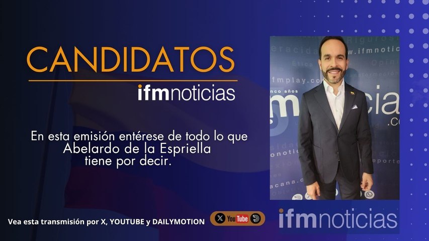 CANDIDATOS EN IFMNOTICIAS: Abelardo de la Espriella, candidato presidencial.