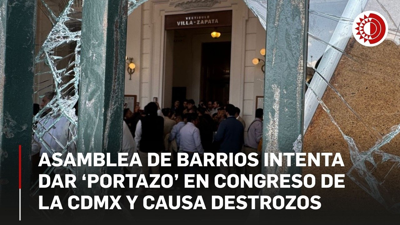 Asamblea de Barrios causa destrozos en el Congreso de la CDMX