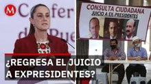 Sheinbaum y el futuro de los juicios a exmandatarios