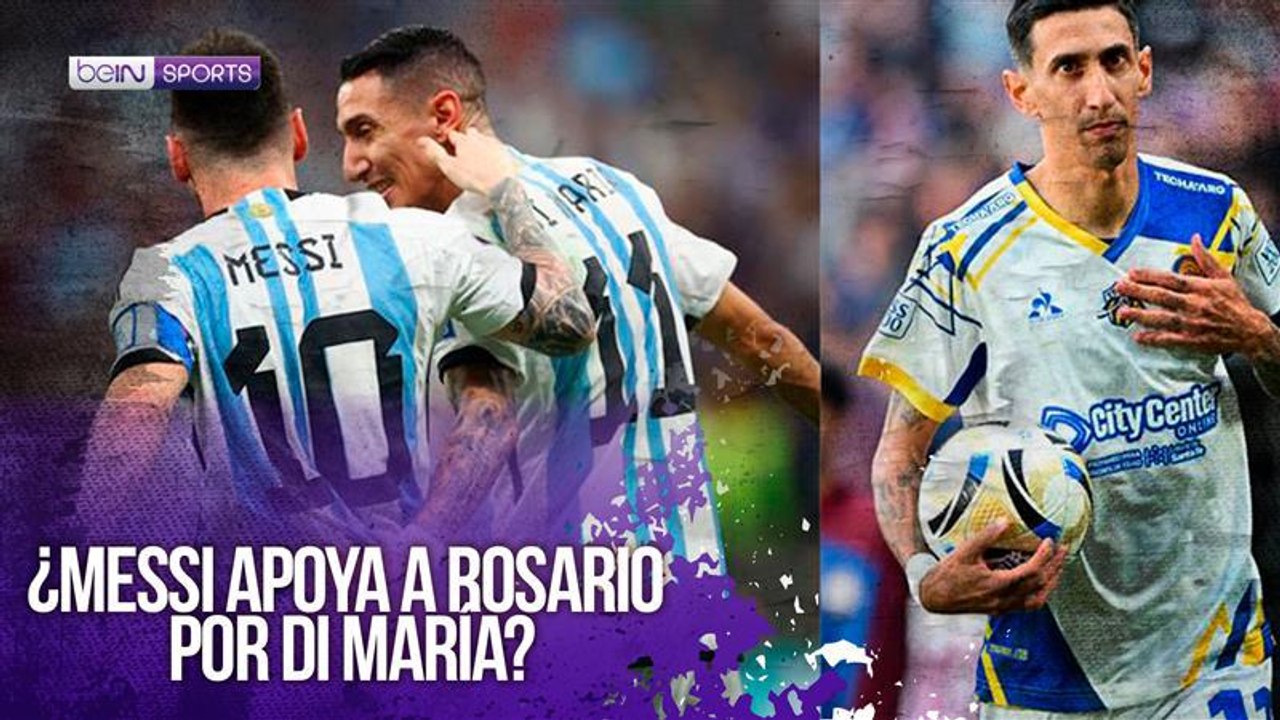 ¿Messi apoya a Rosario Central por Di María? | beIN SPORTS USA