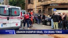 Lebanon Porak-Poranda! 254 Orang Tewas dalam Serangan Israel ke Beirut | KOMPAS PAGI