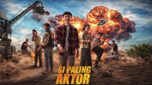 Si Paling Aktor (2025) | The Most Dramatic One