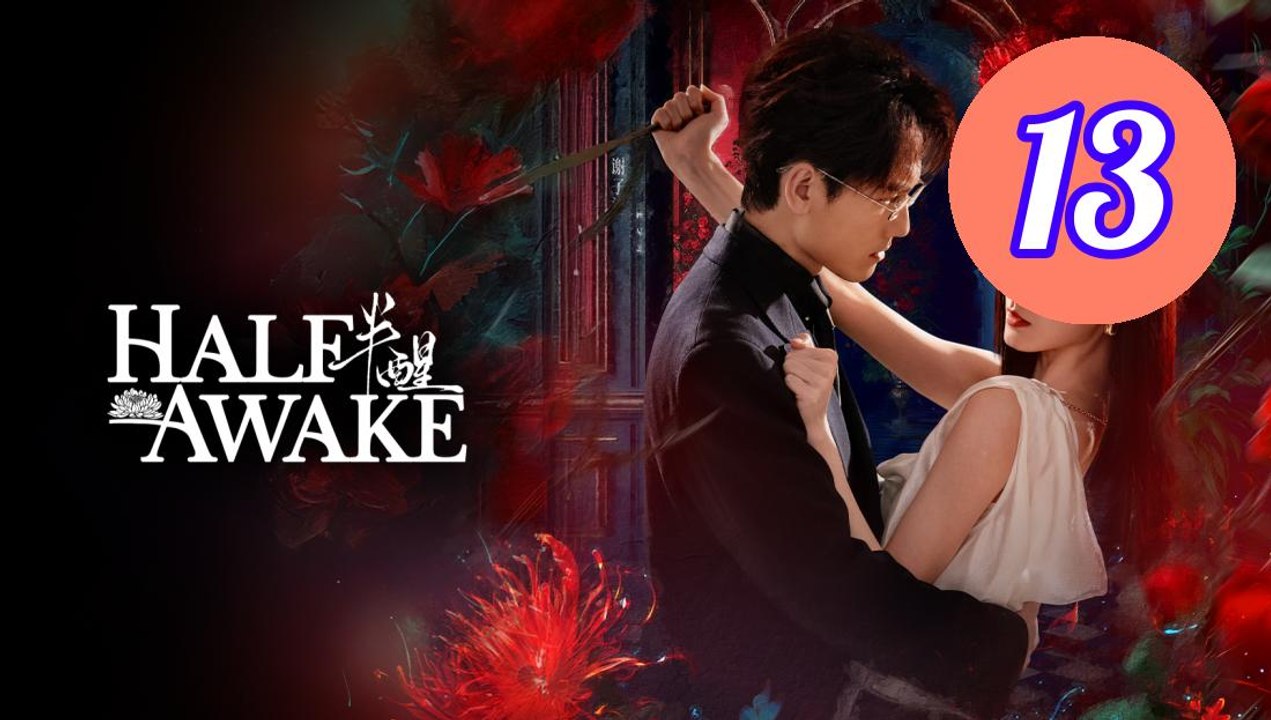 Halfawake Episode 13 Engsub
