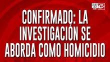 Confirmado: la investigación se aborda como homicidio