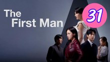 The First Man 2025 Episode 31 Engsub