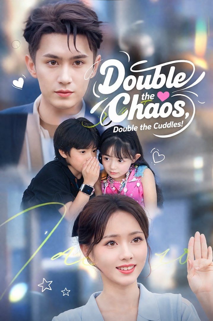 ⁣Double the Chaos Double the Cuddles- Full Drama Movie English Sub
