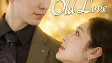 Farewell to Old Love- Drama Movie English Sub