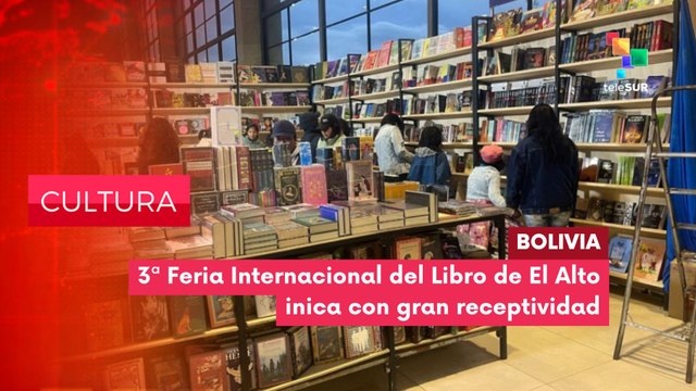 CULTURA EDICIÓN CENTRAL | Bolivia | Inicia 3ª Feria Internacional del Libro de El Alto 09-04-2026